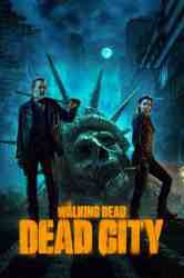 poster The Walking Dead: Dead City - Season 01